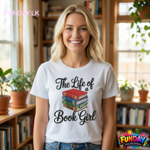 A life of book girl TShirt Design Best for girls who love to read by www.funday.lk